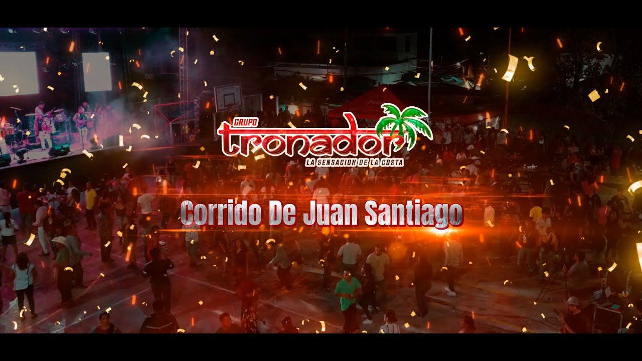 EL CORRIDO DE JUAN SANTIAGO - Grupo Tronador - (EN VIVO 2025) SANTOS REYES NOPALA