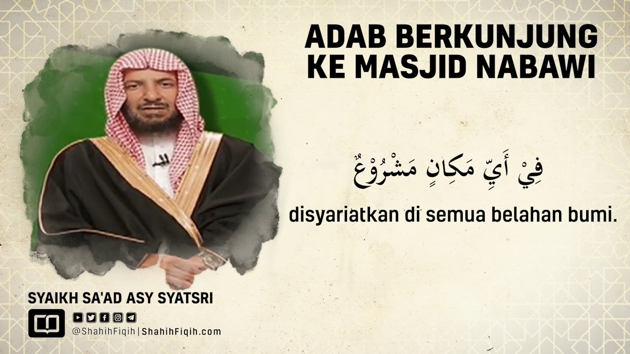Adab Berkunjung ke Masjid Nabawi - Syaikh Sa'ad Asy Syatsri