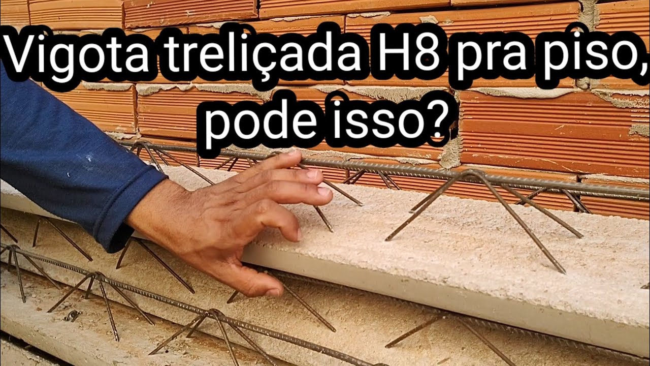 Vigota treliçada H8 para piso, pode isso?