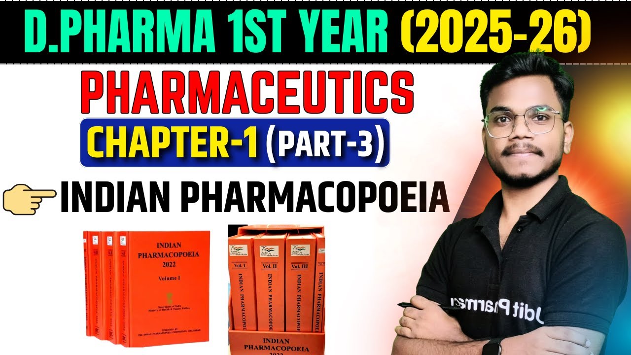 D.Pharma 1st Year Pharmaceutics | Pharmacopoeia | Chapter-1 History of Pharmacy Profession in India