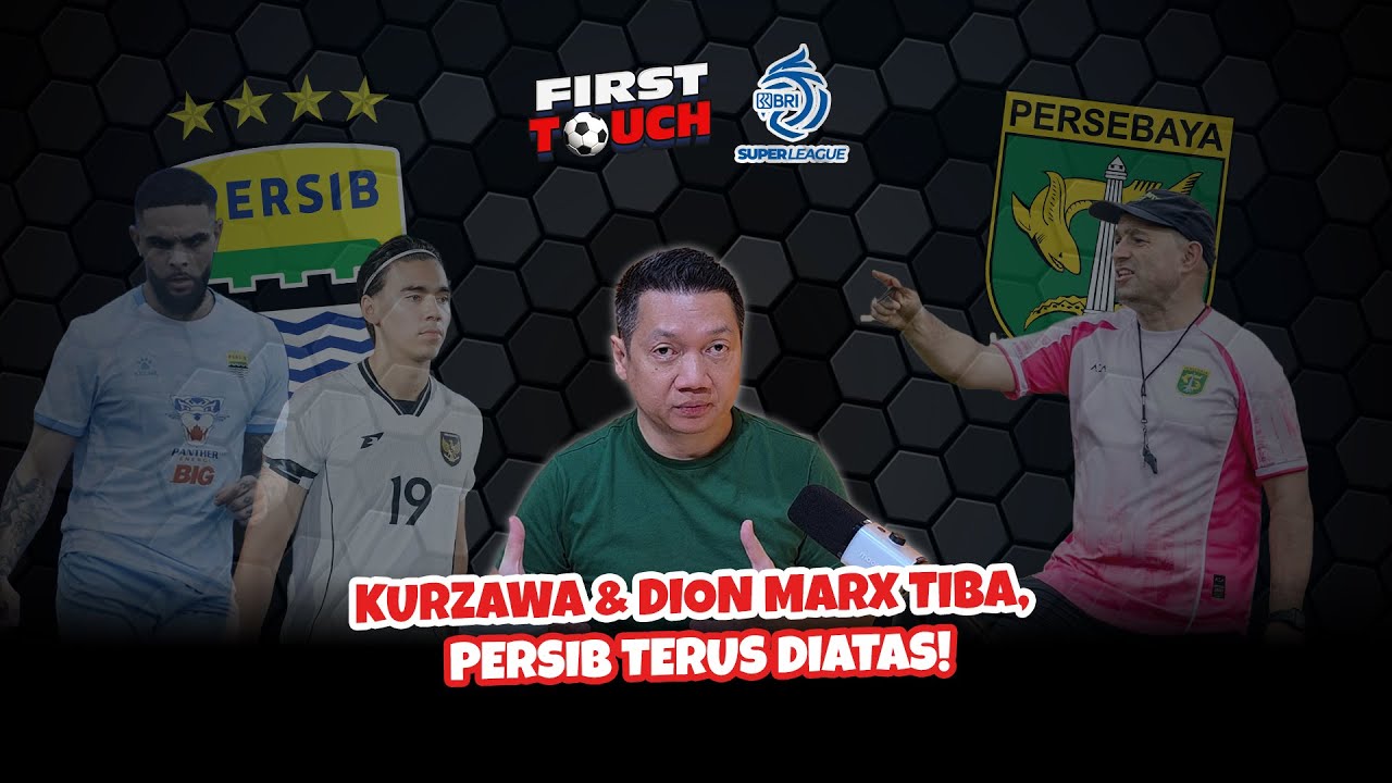 FIRST TOUCH #44: PEKAN 18 SUPER LEAGUE: PERSIB KEMBALI PUNCAK, TAVARES BIKIN PERSEBAYA LEBIH TAJAM!