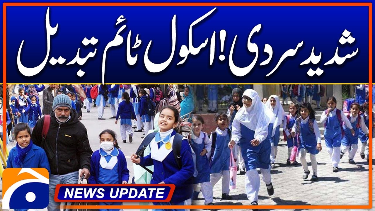 Extreme Cold Weather: Sindh Govt Change School Timings - News Update 09:30 Pm - Geo News