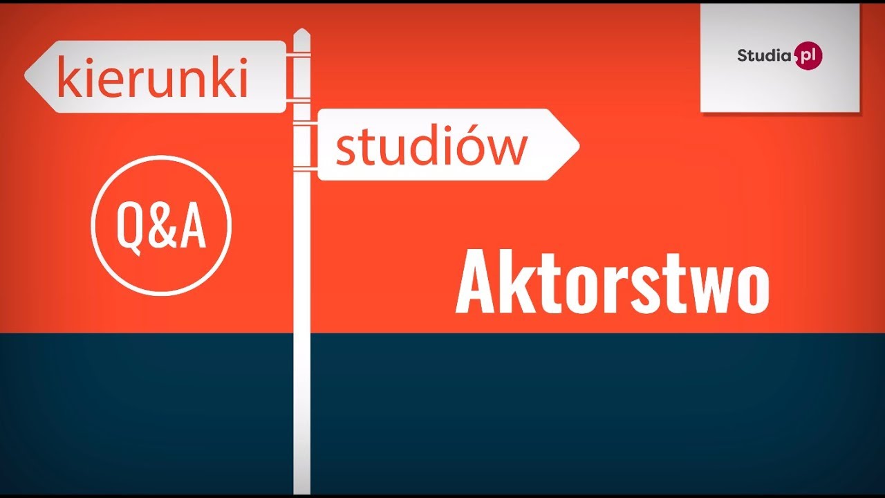 Kierunek aktorstwo - program studi&oacute;w, praca, zarobki.