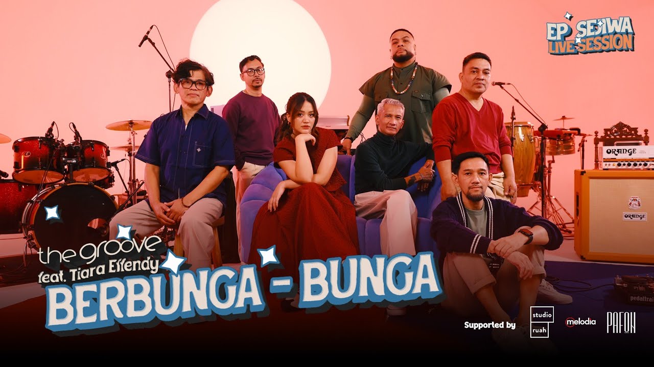 THE GROOVE FEAT TIARA EFFENDY - BERBUNGA - BUNGA (LIVE SESSION)