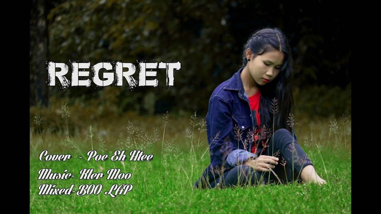 Karen Song 2018 Regret  Cover by Poe Eh Htee