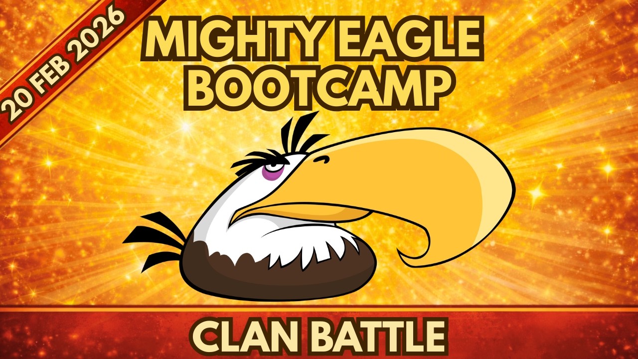 Angry Birds 2 - Mighty Eagle Bootcamp Today - 20 Feb 2026 - MEBC + Clan Battle