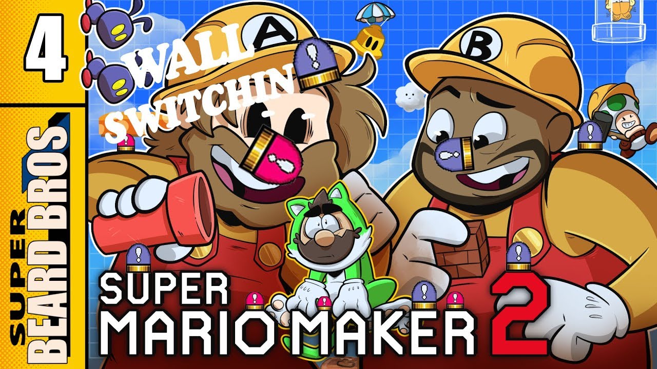 Super Mario Maker 2 | Lil, Jeremiah | Wall Switchin' 4 |  Super Beard Bros