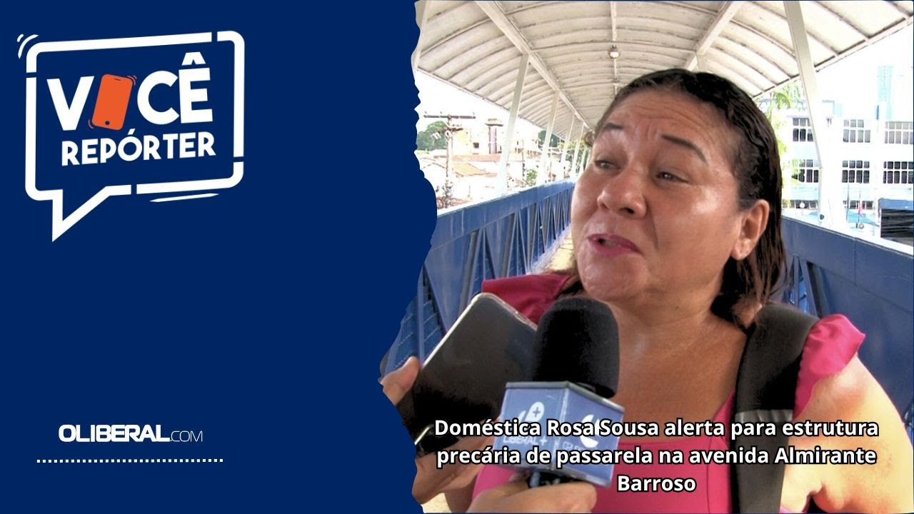 Doméstica Rosa Sousa alerta para estrutura precária de passarela na avenida Almirante Barroso