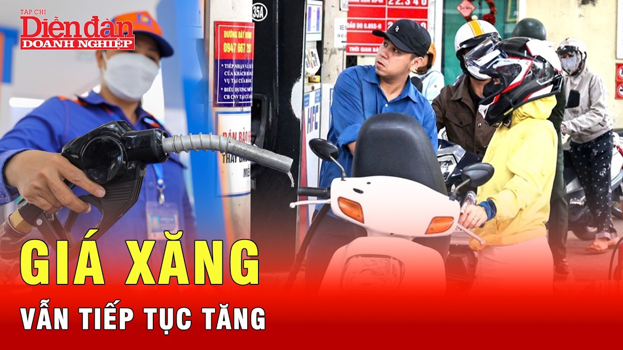 Giá xăng không ngừng tăng, đã vượt 29.000 đồng/lít | Tin tức 24h