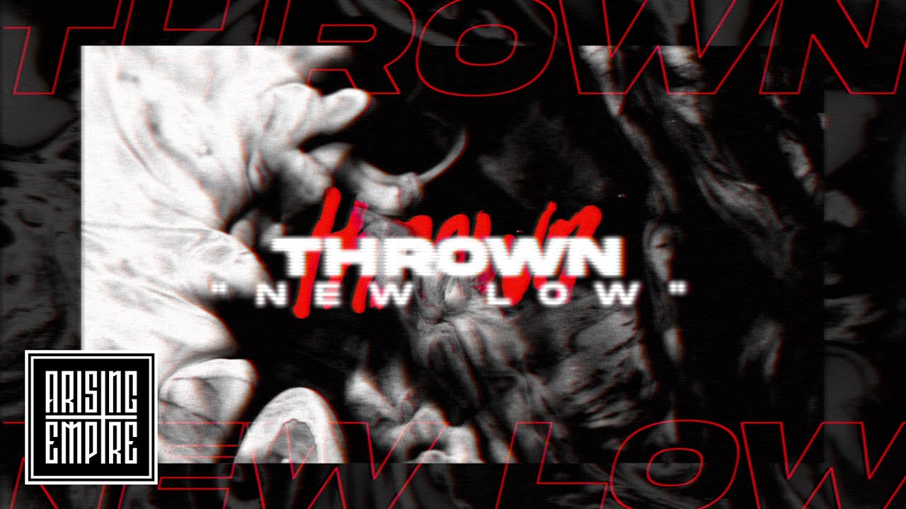 THROWN - new low (OFFICIAL VISUALIZER)