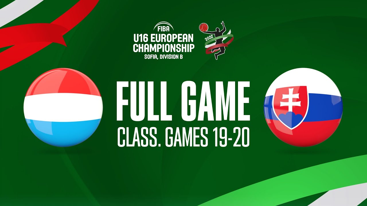 Luxembourg v Slovakia | Full Basketball Game | FIBA U16 European Championship 2022 - Division B