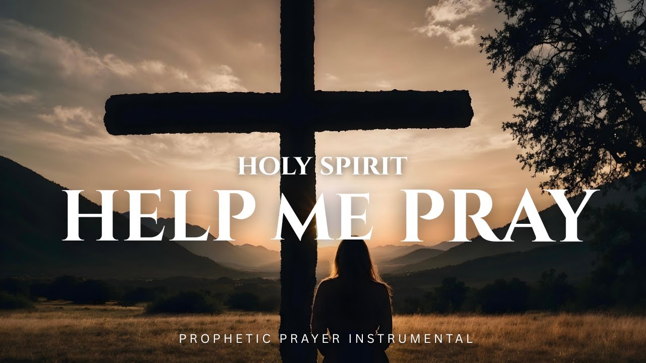 1 Hour Prophetic Prayer & Worship Music Instrumental |  HOLY SPIRIT HELP ME PRAY 
