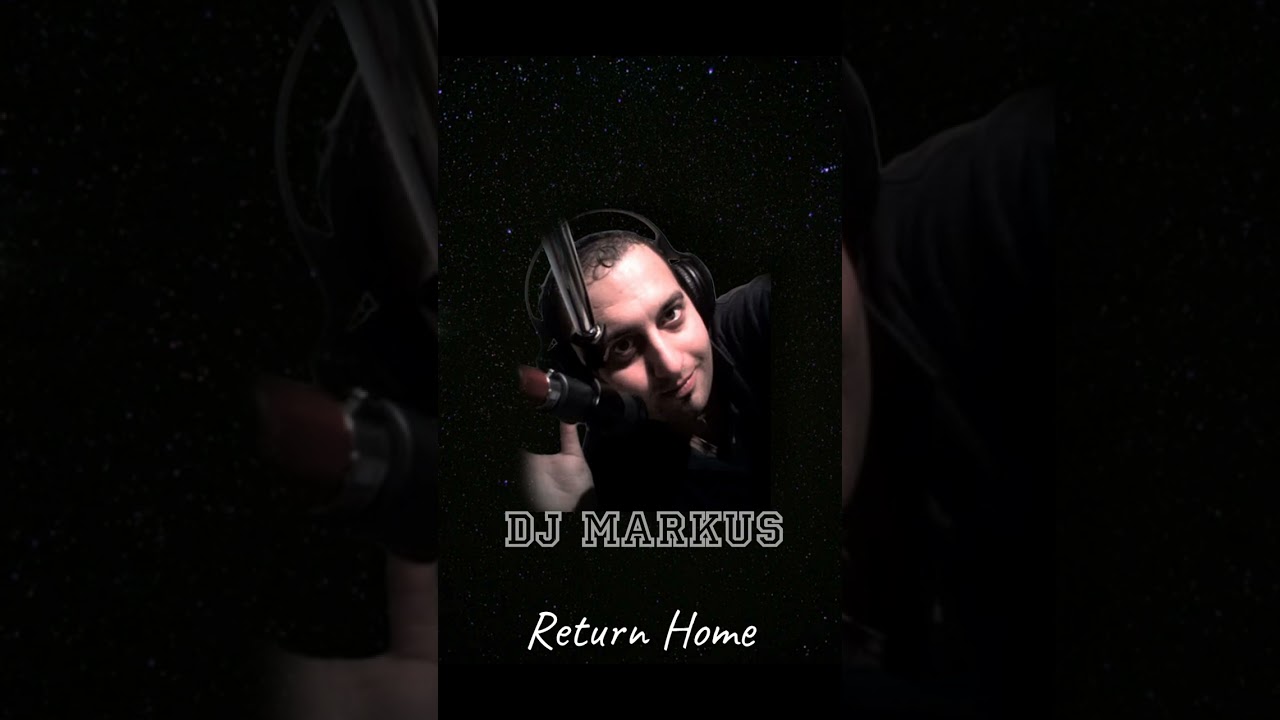 DJ MARKUS - Return Home (Official Audio)