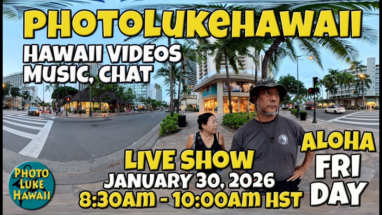 PhotoLukeHawaii Live Show - Hawaii Music, Hula, Surf & Oahu Tips & Adventures January 30, 2026