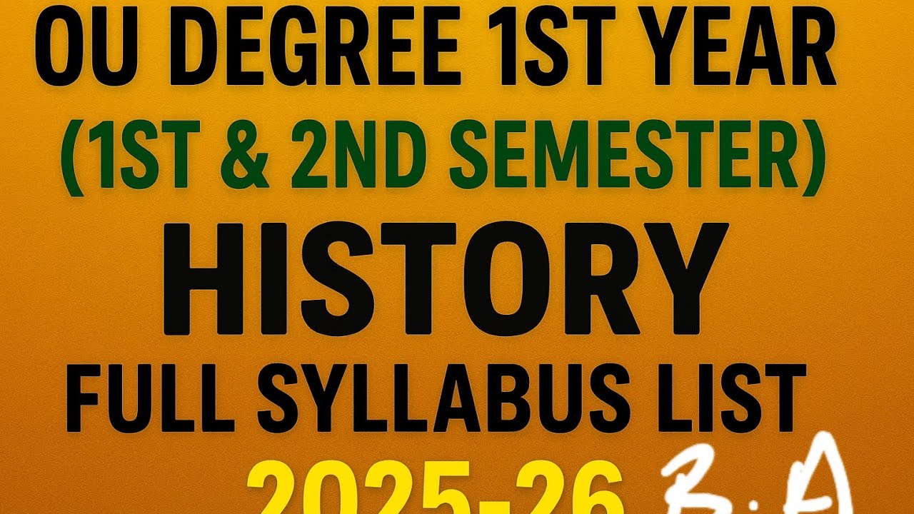 OU B.A Degree 1st Year (2025–26) | B.A History 1st & 2nd Semester | Complete Syllabus