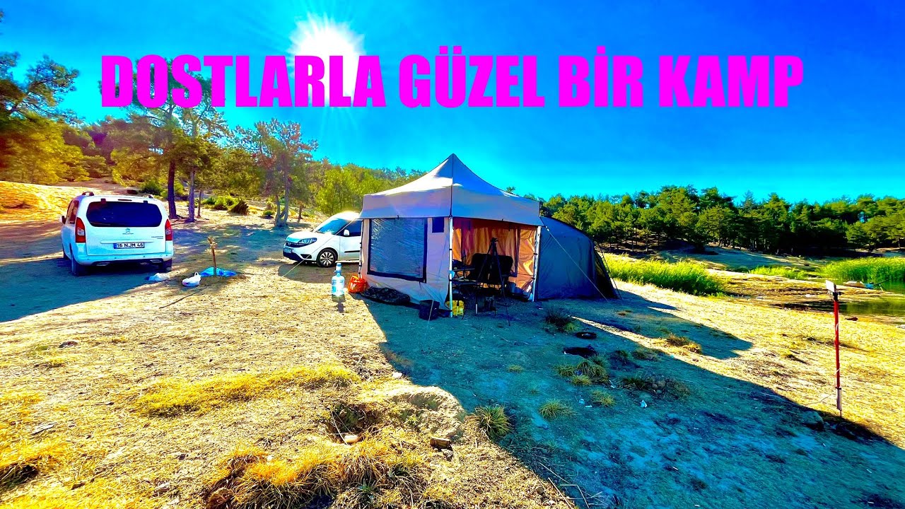 DOSTLARLA GÜZEL BİR KAMP