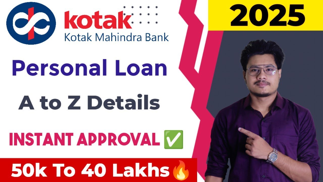 Kotak Mahindra Bank Personal Loan 2025 | Interest Rates, Eligibility Criteria, Features & Benefits