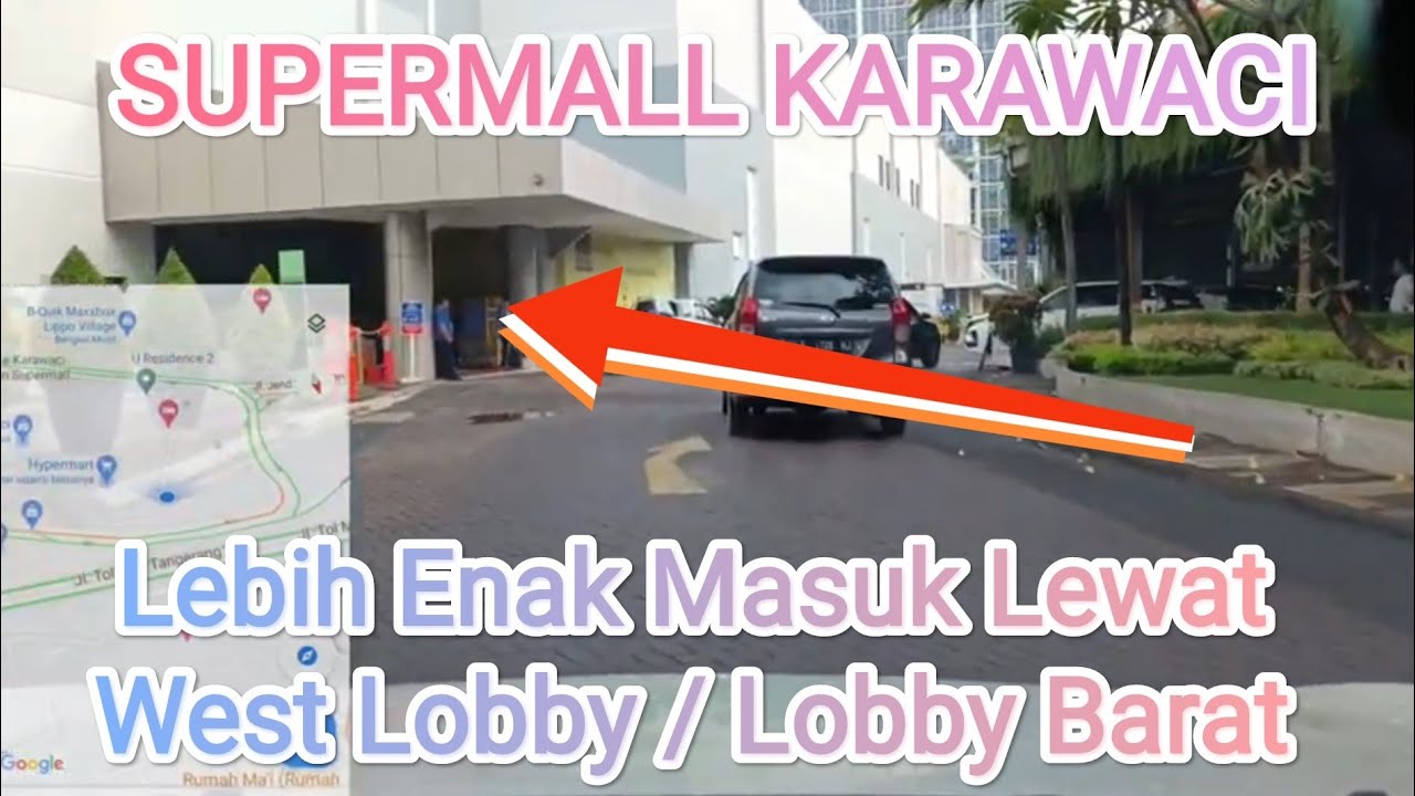 Kondisi dan Jalan Menuju Lobby Lippo Mall Karawaci | car vlog.