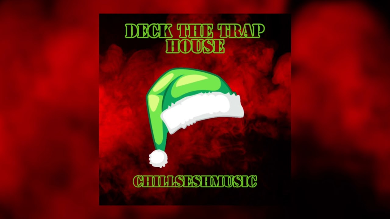 DECK THE TRAP HOUSE | Dark Christmas Holiday Trap Beat 2023 | Chillseshmusic