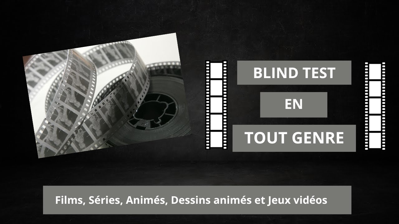 Blind test - tout genre pt 1 (Films, Séries, Animés, Dessins animés et Jeux)