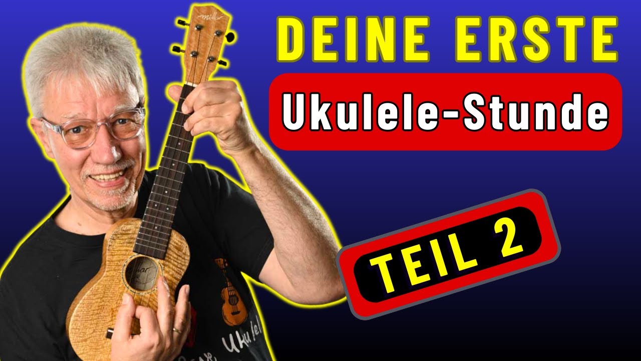 Der große Ukulele-Einsteiger Workshop: Von 0 auf 5 Songs (Teil 2: Neue Songs & Akkordwechsel)