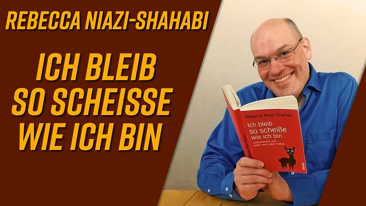 Ich bleib so scheiße, wie ich bin von Rebecca Niazi-Shahabi [Buchvorstellung]