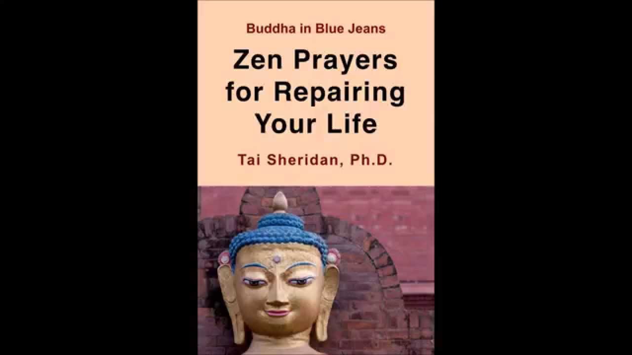 Zen Prayers For Repairing Your Life: Meditations and Positive Affirmations
