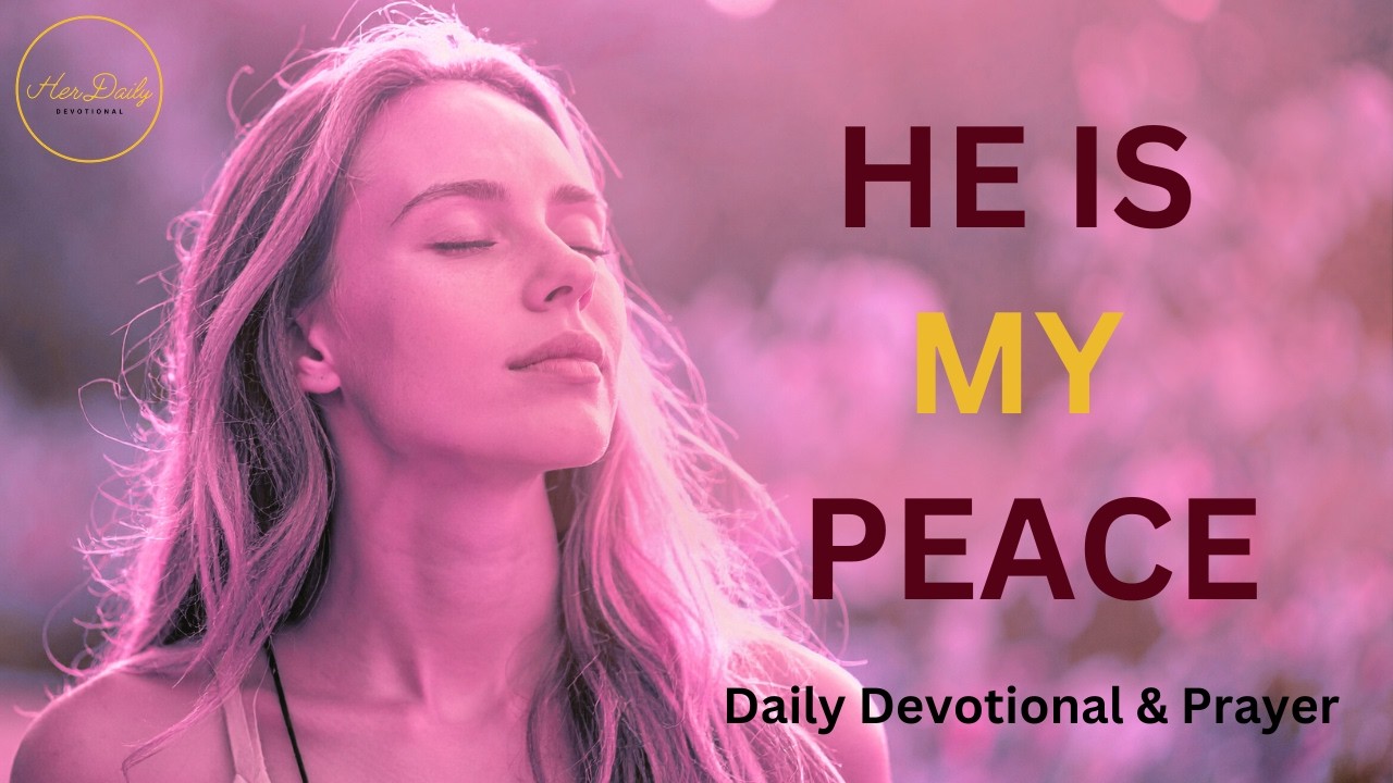 God, You Are My Peace — Finding Rest in Him (Daily Devotional & Prayer)