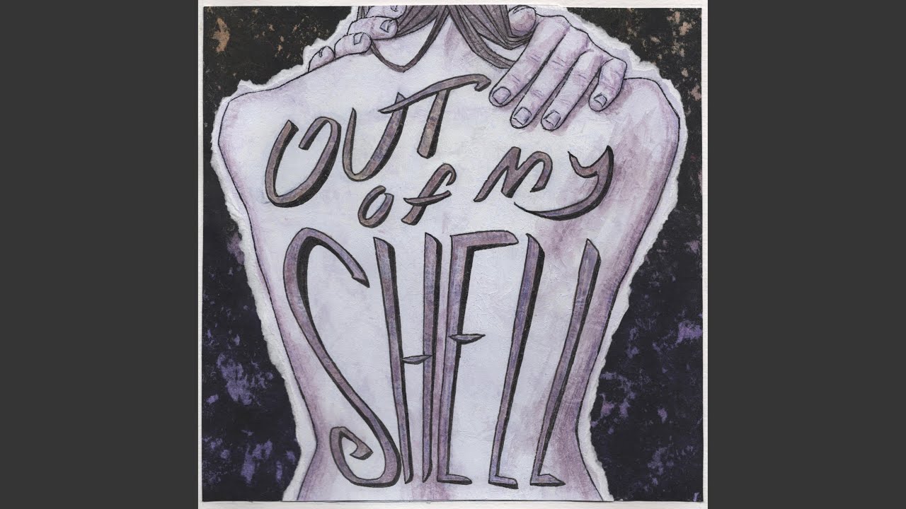 Out of My Shell