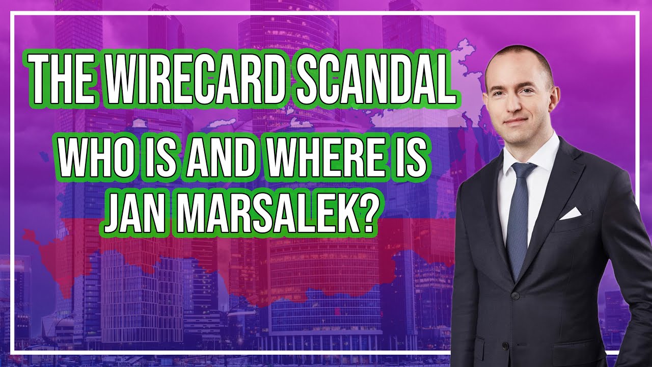 Wirecard Scandal - Who Is and Where Is Jan Marsalek? - Wirecard Scandal Documentary