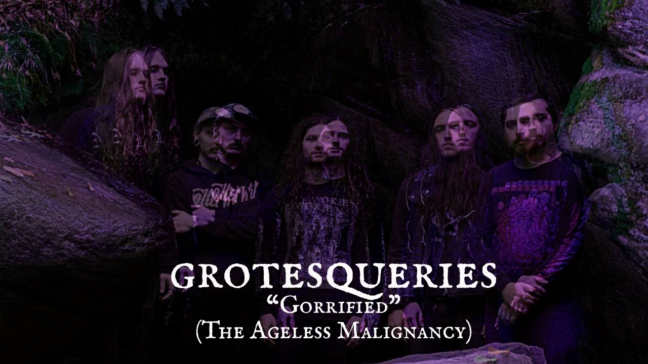 GROTESQUERIES - Gorrified (The Ageless Malignancy) - Caligari Records