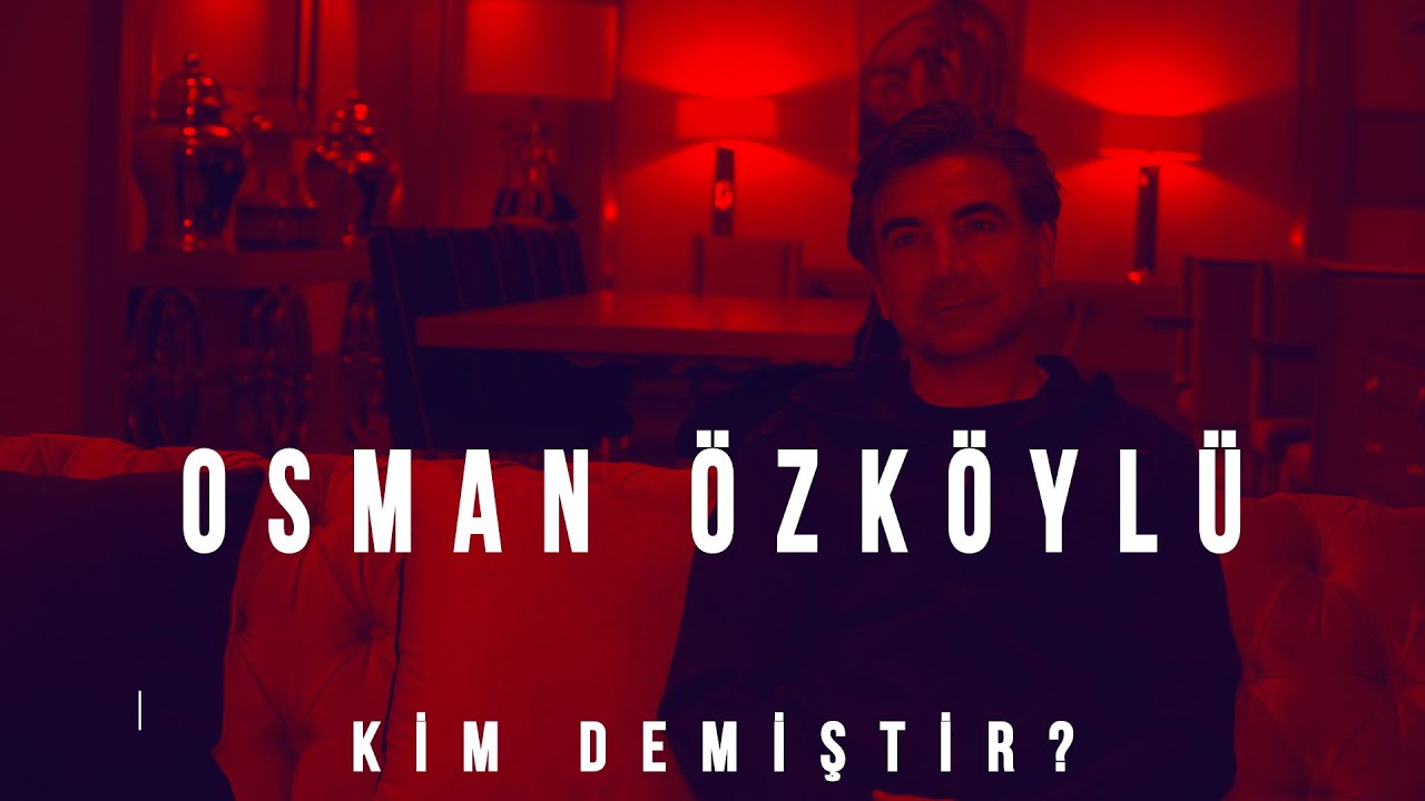 Kim Söylemiştir? | Osman Özköylü