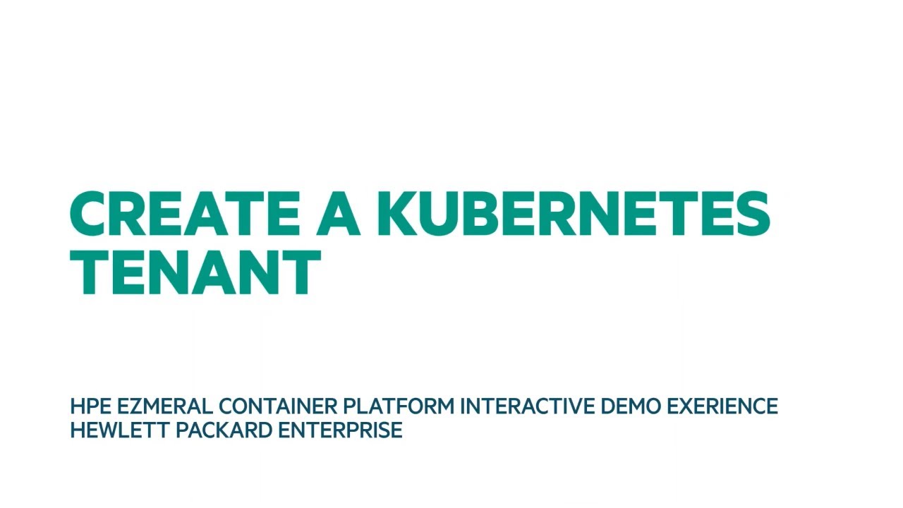 HPE Ezmeral Container Platform Interactive Demo Experience- Demo#2 Create a Kubernetes Tenant