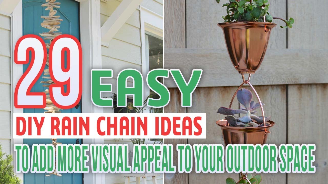 29 Easy DIY Rain Chain Ideas To Add More Visual Appeal To Your Outdoor Space