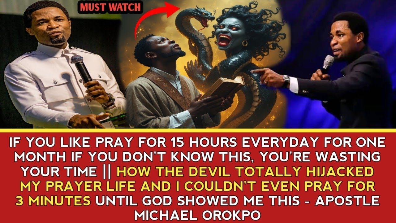 IF YOU LIKE PRAY FOR 15HRS DAILY YOU’RE WASTING TIME, HOW THE DEVIL HIJACKED MY PRAYER LIFE -AP MIKE