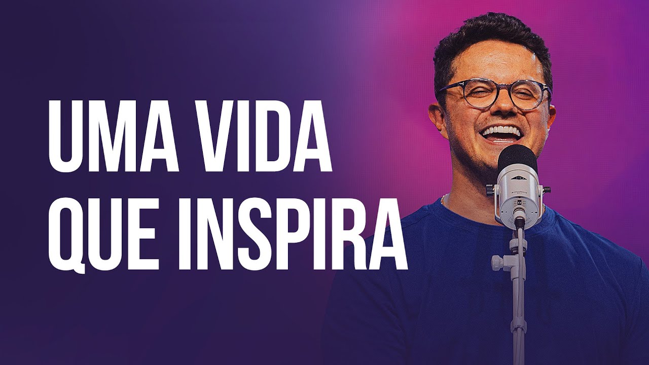 Uma vida que inspira | Deive Leonardo