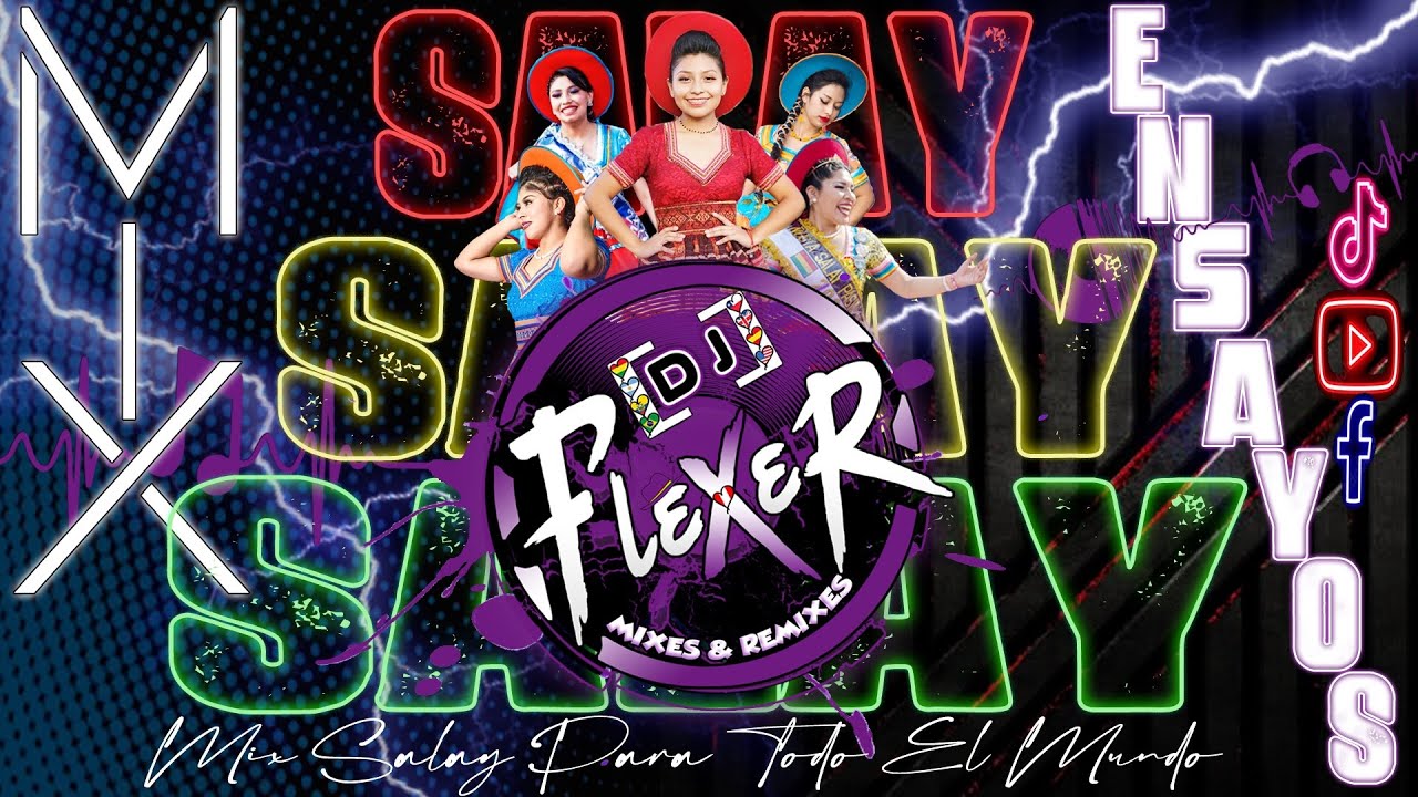 MIX SALAY PARA ENSAYOS Dj FLEXER 🇵🇪(SALAY PARA TODO EL MUNDO🇧🇴🇵🇪🇦🇷🇧🇷🇨🇱🇪🇨🇪🇸🇺🇸🇬🇧)