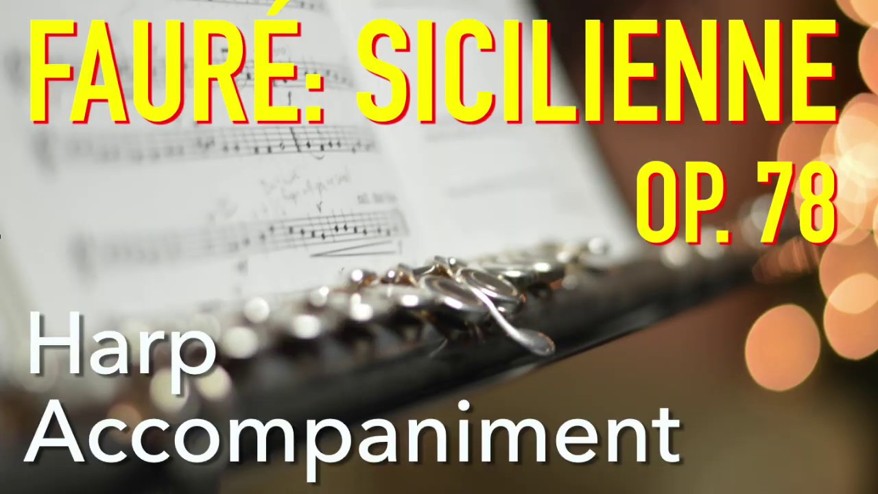 Faure Sicilienne Op.78 Harp Accompaniment: フォーレ シシリエンヌ フルート用伴奏