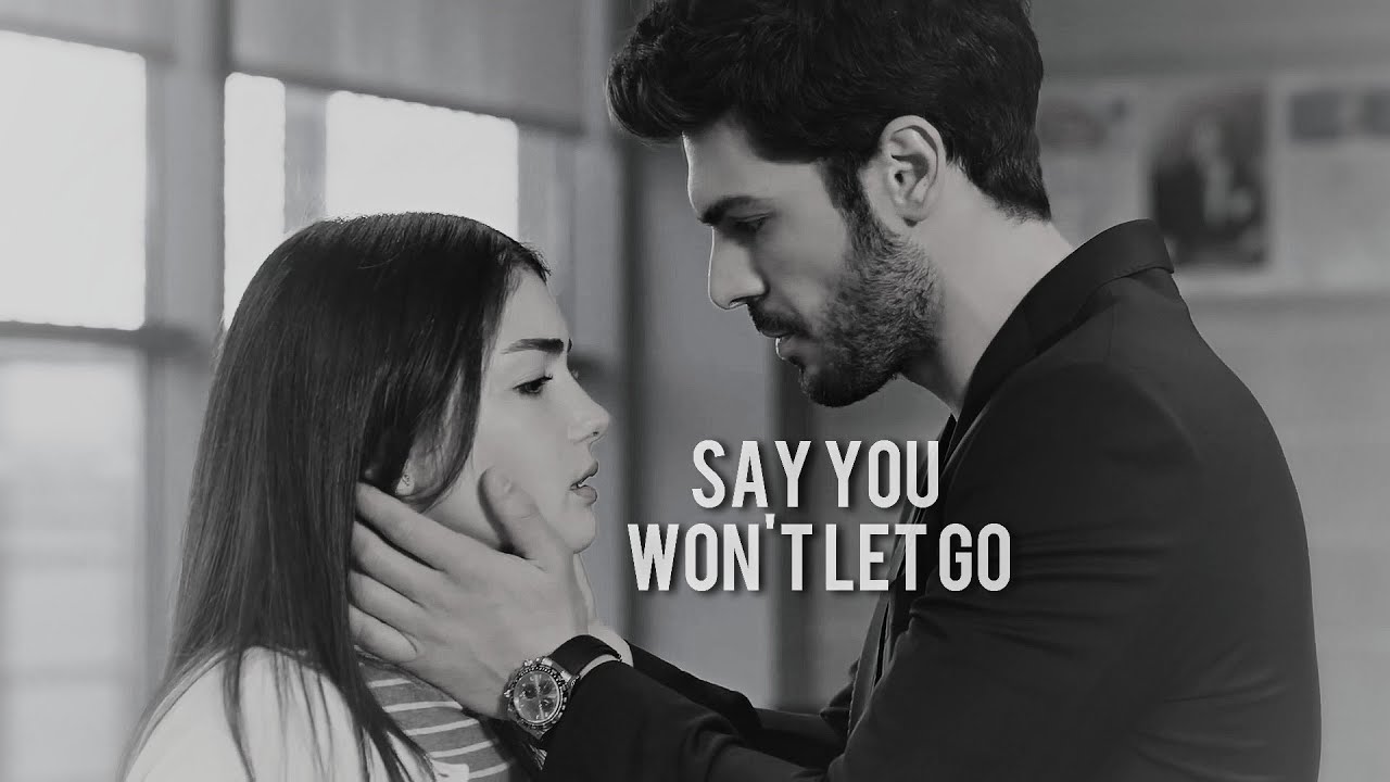 Serra & Selim | Say you won't let go