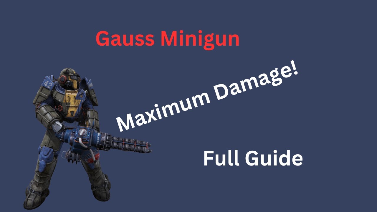 Gauss Minigun - Full Build and Guide - Fallout 76