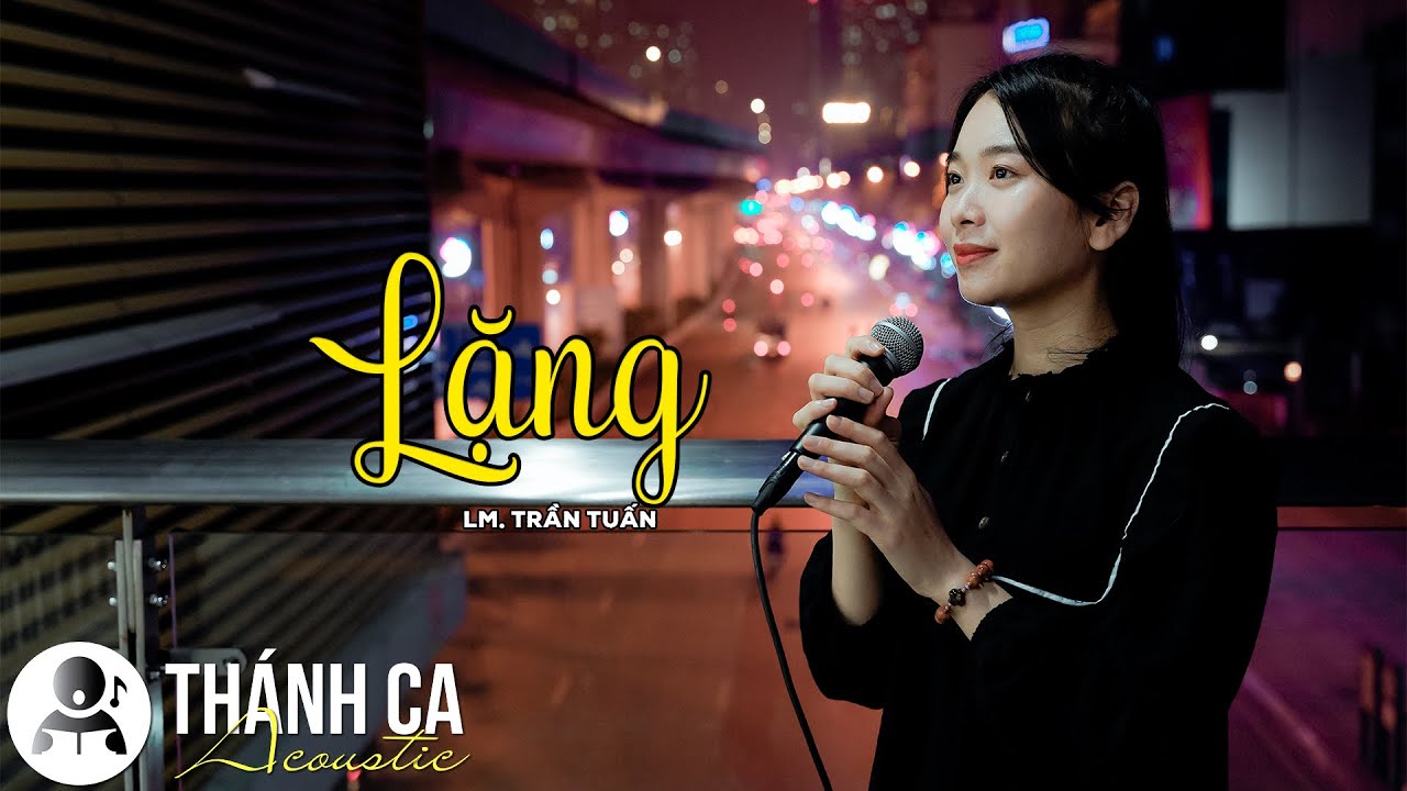 LẶNG | LM TRẦN TUẤN | THÁNH CA ACOUSTIC | LIVE SESSION