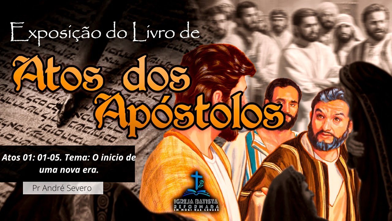 Atos 01: 01-05. Tema: O inicio de uma nova era.