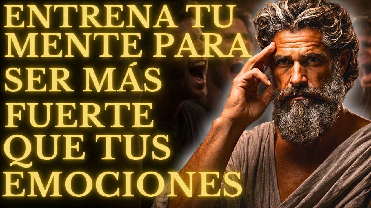 CÓMO ENTRENAR TU MENTE PARA SER MÁS FUERTE QUE TUS EMOCIONES EN CUALQUIER SITUACIÓN l ESTOICISMO