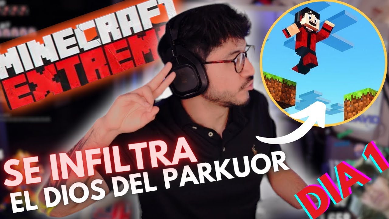 EL DIOS DEL PARKOUR SE INFILTRA EN EL MINECRAFT EXTREMO II (DIA 1 COMPLETADO) mejores momentos