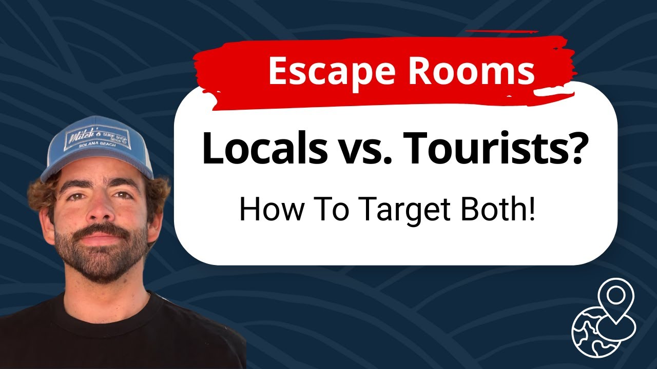 How to Target Locals vs. Tourists for Escape Rooms