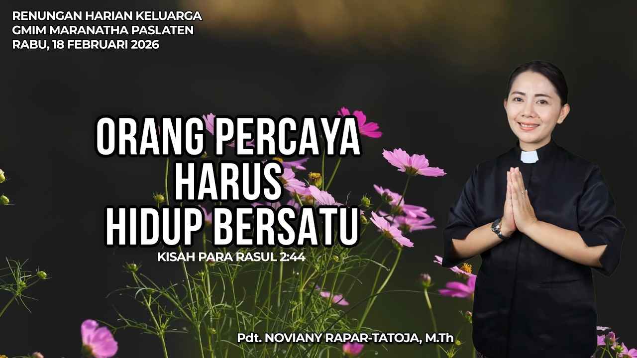 RHK GMIM Rabu 18 Februari 2026 | Orang Percaya Harus Hidup Bersatu