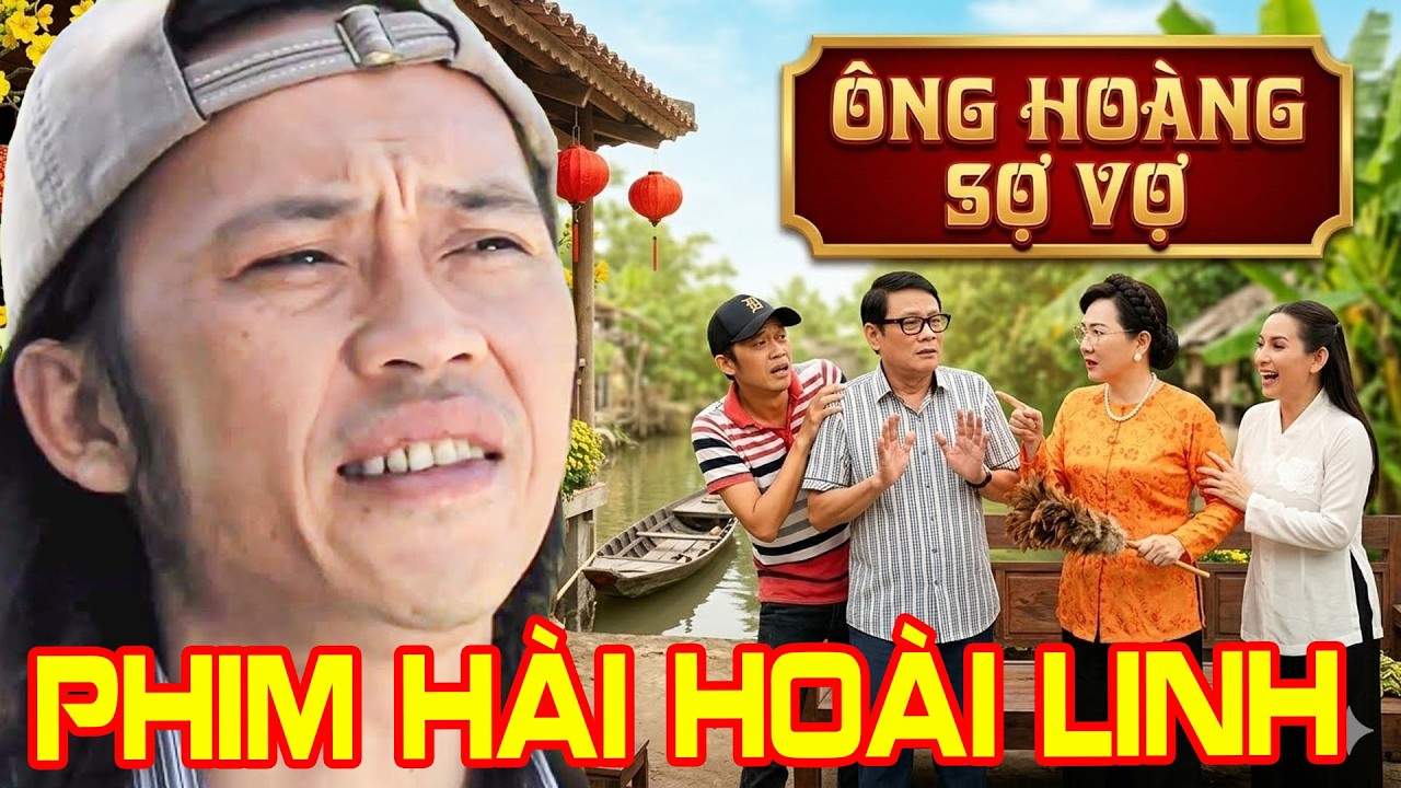 Phim Hài Hoài Linh 2026 | ÔNG HOÀNG SỢ VỢ | Phim Hài Tết Việt Nam | Phim Hài Truyền Hình Việt Nam