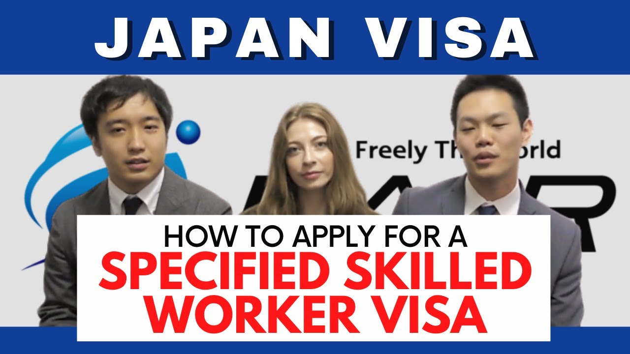 Japan Visa: How to Apply for a Specified Skilled Worker Visa (Tokutei Ginou visa) in Japan?