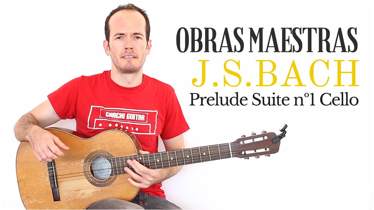 C&oacute;mo tocar Obras Maestras - Prelude Suite N&ordm;1 Bach Cello Guitar