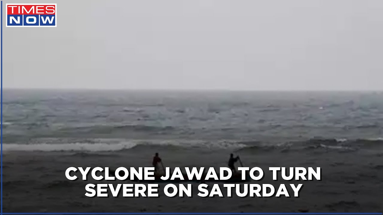 Odisha, Andhra Pradesh on High Alert Due to Cyclone Jawad; 64 NDRF Teams are on Standby